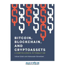 دانلود کتاب Bitcoin, Blockchain, and Cryptoassets: A Comprehensive Introduction