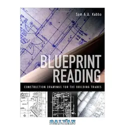 دانلود کتاب Blueprint Reading: Construction Drawings for the Building Trades