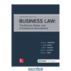 دانلود کتاب Business Law: The Ethical, Global, And E-Commerce Environment