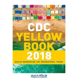 دانلود کتاب CDC health information for international travel : the yellow book 2018