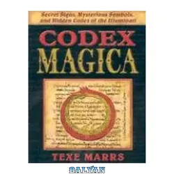 دانلود کتاب Codex Magica: Secret Signs, Mysterious Symbols, and Hidden Codes of the Illuminati