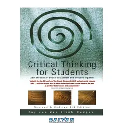 دانلود کتاب Critical Thinking for Students: Learn the Skills of Critical Assessment and Effective Argument, 3rd Edition