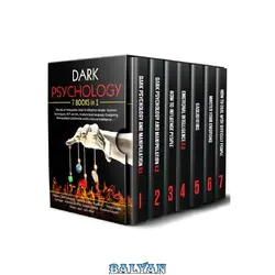 دانلود کتاب Dark Psychology: 7 in 1: The Art of Persuasion, How to influence people, Hypnosis Techniques, NLP secrets, Analyze Body language, Gaslighting, Manipulation Subliminal, and Emotional Intelligence 2.0