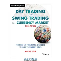 دانلود کتاب Day Trading and Swing Trading the Currency Market