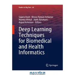 دانلود کتاب Deep Learning Techniques for Biomedical and Health Informatics