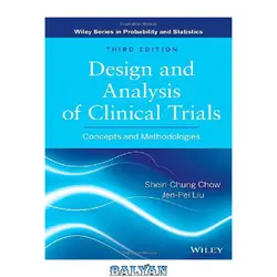 دانلود کتاب Design and Analysis of Clinical Trials: Concepts and Methodologies