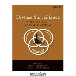 دانلود کتاب Disease Surveillance: A Public Health Informatics Approach