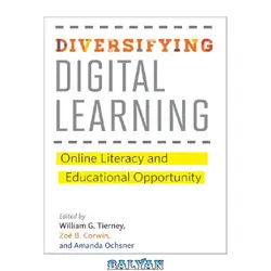 دانلود کتاب Diversifying Digital Learning: Online Literacy and Educational Opportunity