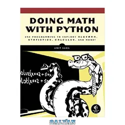 دانلود کتاب Doing Math with Python: Use Programming to Explore Algebra, Statistics, Calculus, and More!