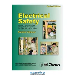 دانلود کتاب Electrical Safety: Safety and Health For Electrical Trades. Student Manual