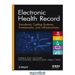 دانلود کتاب Electronic Health Record: Standards, Coding Systems, Frameworks, and Infrastructures