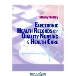 دانلود کتاب Electronic Health Records for Quality Nursing and Health Care