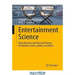 دانلود کتاب Entertainment Science Data Analytics and Practical Theory for Movies, Games, Books, and Music