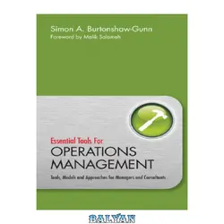 دانلود کتاب Essential Tools for Operations Management: Tools, Models and Approaches for Managers and Consultants