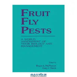 دانلود کتاب Fruit Fly Pests-A World Assessment of Their Biology and Management