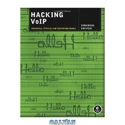 دانلود کتاب Hacking VoIP: Protocols, Attacks, and Countermeasures