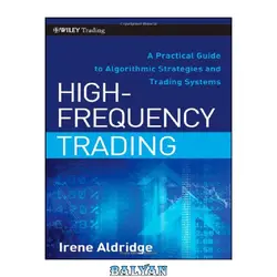 دانلود کتاب High-Frequency Trading: A Practical Guide to Algorithmic Strategies and Trading Systems