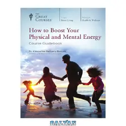 دانلود کتاب How to Boost Your Physical and Mental Energy