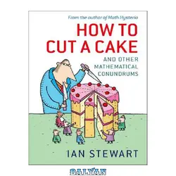 دانلود کتاب How to Cut a Cake: And Other Mathematical Conundrums