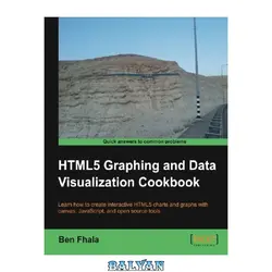 دانلود کتاب HTML5 graphing and data visualization cookbook : learn how to create interactive HTML5 charts and graphs with canvas, JavaScript, and open source tools