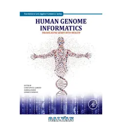 دانلود کتاب Human Genome Informatics: Translating Genes Into Health