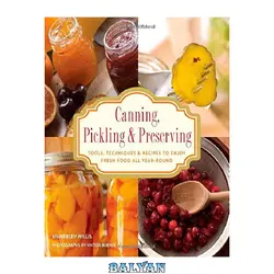 دانلود کتاب Knack canning, pickling &amp; preserving : tools, techniques &amp; recipes to enjoy fresh food all year-round