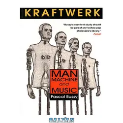 دانلود کتاب Kraftwerk: Man, Machine and Music