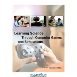 دانلود کتاب Learning Science Through Computer Games and Simulations