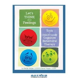 دانلود کتاب Let’s Think About Feelings: Tools for Child-Friendly CBT
