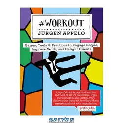 دانلود کتاب Management 3.0 Workout: Games, Tools &amp; Practices to Engage People, Improve Work, and Delight Clients