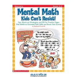 دانلود کتاب Mental Math Kids Can&#039;t Resist!: Tips, Short-cut Strategies, and 60 Fun Practice Pages That Reinforce Essential Math Skills and Boost Test Scores