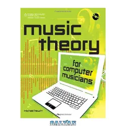 دانلود کتاب Music Theory for Computer Musicians