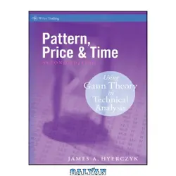 دانلود کتاب Pattern, Price and Time: Using Gann Theory in Technical Analysis (Wiley Trading)