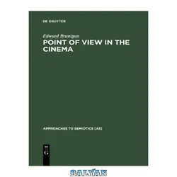 دانلود کتاب Point of View in the Cinema: A Theory of Narration and Subjectivity in Classical Film