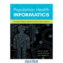 دانلود کتاب Population Health Informatics: Driving evidence based solutions into practice