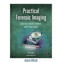 دانلود کتاب Practical Forensic Imaging, Securing Digital Evidence with Linux Tools