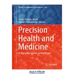 دانلود کتاب Precision Health and Medicine: A Digital Revolution in Healthcare