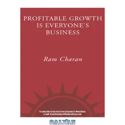 دانلود کتاب Profitable growth is everyone's business: 10 tools you can use Monday morning