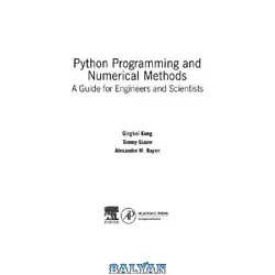 دانلود کتاب Python Programming and Numerical Methods. A Guide for Engineers and Scientists