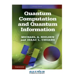 دانلود کتاب Quantum Computation and Quantum Information: 10th Anniversary Edition