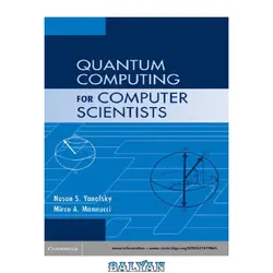 دانلود کتاب Quantum computing for computer scientists