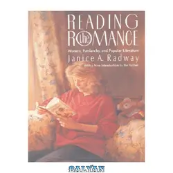 دانلود کتاب Reading the Romance: Women, Patriarchy, and Popular Literature