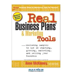 دانلود کتاب Real Business Plans &amp; Marketing Tools: Samples to Use in Starting, Growing and Selling Your Business (Business Success Series (Prep Publishing).)