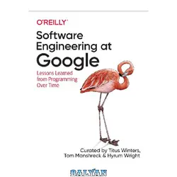 دانلود کتاب Software Engineering at Google: Lessons Learned from Programming Over Time