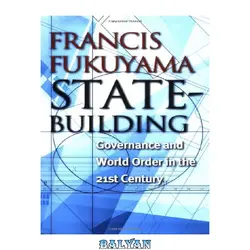 دانلود کتاب State-Building: Governance and World Order in the 21st Century