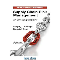 دانلود کتاب Supply Chain Risk Management: An Emerging Discipline