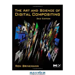 دانلود کتاب The Art and Science of Digital Compositing, Second Edition: Techniques for Visual Effects, Animation and Motion Graphics (The Morgan Kaufmann Series in Computer Graphics)