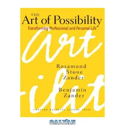 دانلود کتاب The Art of Possibility  Transforming Professional and Personal Life