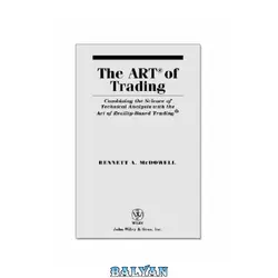 دانلود کتاب The ART of Trading: Combining the Science of Technical Analysis with the Art of Reality-Based Trading