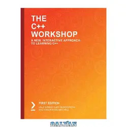 دانلود کتاب The C++  Workshop: A New, Interactive Approach to Learning C++